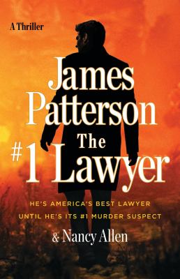 The #1 Lawyer by James Patterson & Nancy Allen