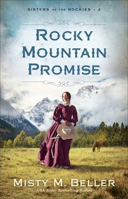 Rocky Mountain Promise by Misty Beller