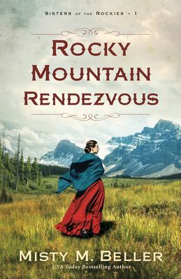 Rocky Mountain Rendezvous by Misty Beller