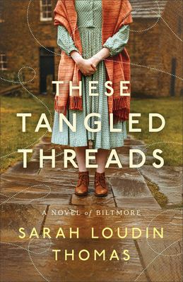 These Tangled Threads by Sarah Loudin Thomas