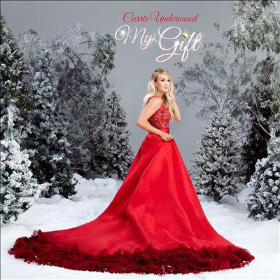 My Gift by Carrie Underwood