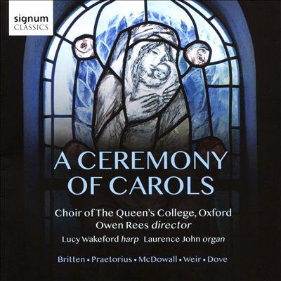 A Ceremony of Carols: Choir of the Queen's College, Oxford