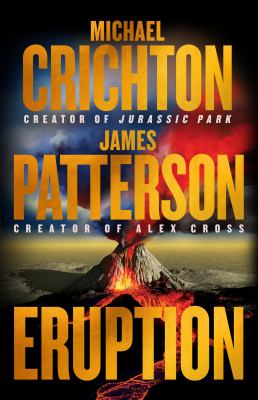 Eruption by Michael Crichton & James Patterson