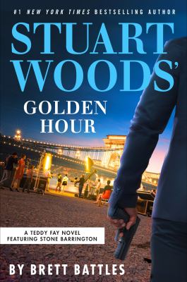 Stuart Woods' Golden Hour by Brett Battles