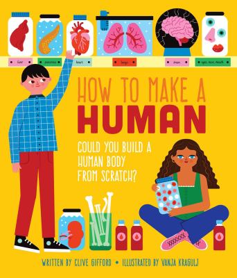 How to Make a Human by Clive Gifford