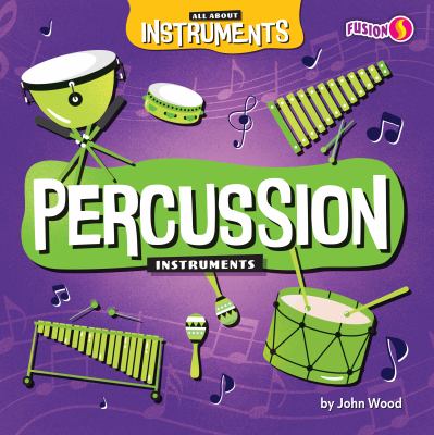 Percussion Instruments by John Wood