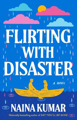 Flirting with Disaster by Naina Kumar