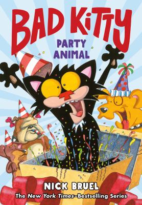 Bad Kitty Party Animal by Nick Bruel