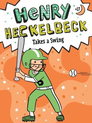 Henry Heckelbeck Takes a Swing by Wanda Coven